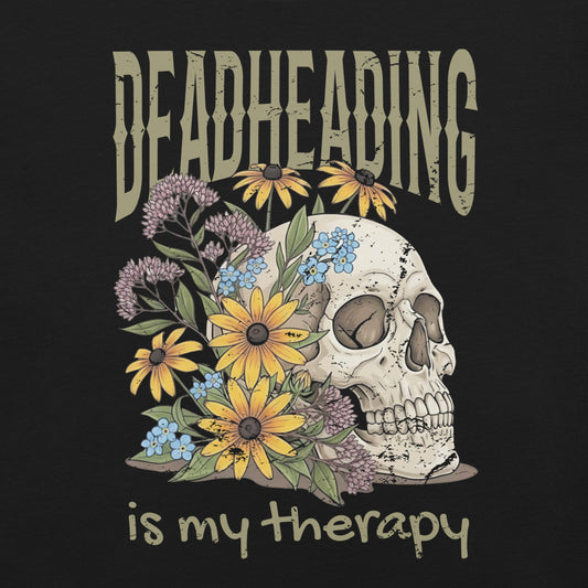 Black t-shirt with skull and flowers and text 'DEADHEADING is my therapy'.