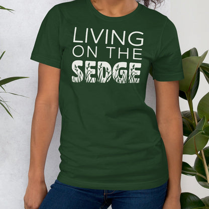 Forest green t-shirt with 'Living on the Sedge' text.